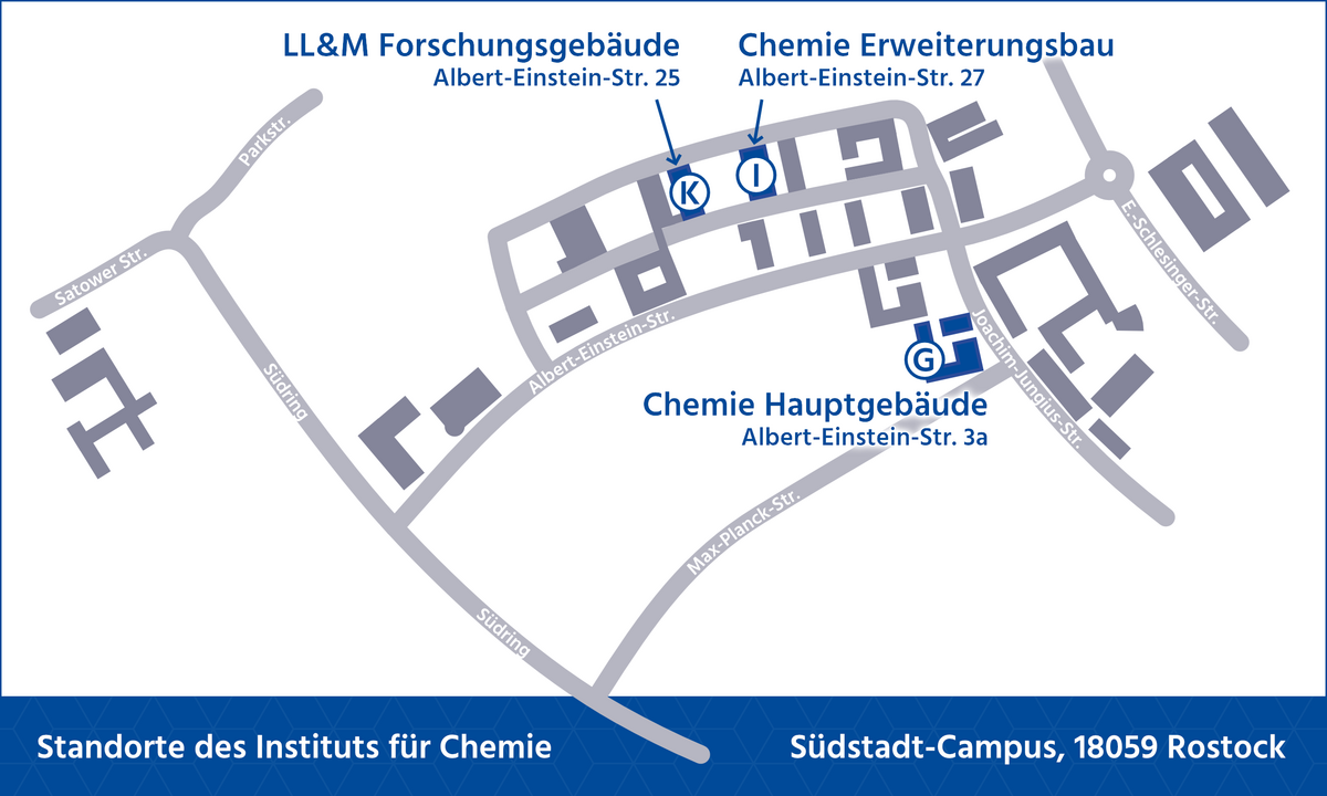 Standorte des Instituts für Chemie auf dem Südstadt-Campus in Rostock. Station G: Chemie Hauptgebäude, Albert-Einstein-Straße 3a. Station I: Chemie Erweiterungsbau, Albert-Einstein-Straße 27. Station K: LL&M Forschungsgebäude, Albert-Einstein-Straße 25.